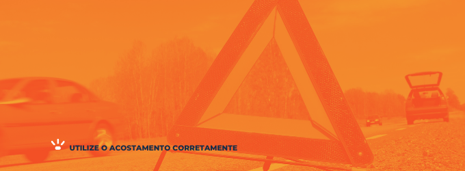 Faça uso correto do acostamento Faça uso correto do acostamento