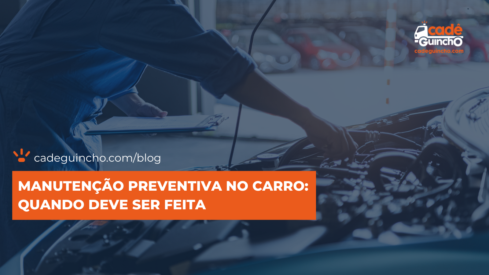 Quando fazer a manutenção preventiva no carro?