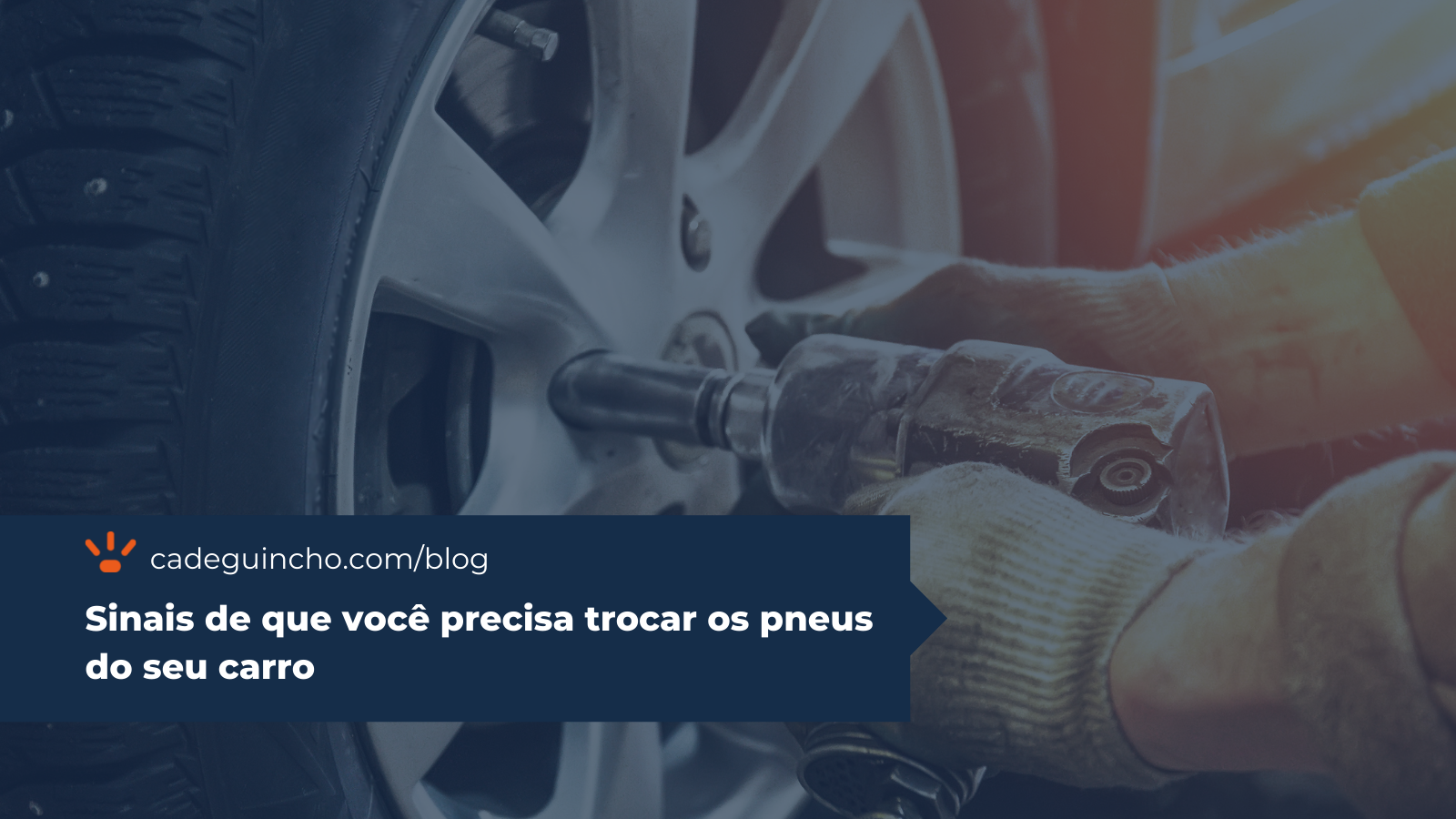 Quando trocar os pneus do carro? 5 sinais que indicam que está na hora